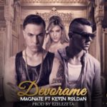 Magnate Ft. Kevin Roldan - Devorame