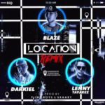 Blaze Ft. Darkiel y Lenny Tavarez - Location (Remix) MP3