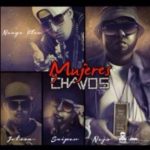 Ñejo Ft. Ñengo Flow, Jetson El Super y Sniper SP - Mujeres Y Chavos MP3