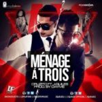 Cruzito Ft J Quiles - Menage A Trois MP3