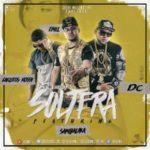 DC y Emil Ft. Carlitos Rossy Y Sambalaka - Soltera MP3