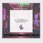 Bad Bunny Ft. Arcangel, Lary Over, Farruko y Tempo - Te Lo Meto Yo MP3
