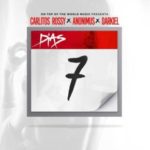 Carlitos Rossy Ft. Anonimus Y Darkiel - 7 Dias MP3