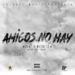 Dani y Magneto - Amigos No Hay MP3