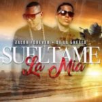 Jacob Forever Ft. De La Ghetto - Sueltame La Mia Remix