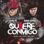 Jayko Pa Ft Kendo Kaponi - Quiere Conmigo MP3