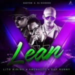 Lito Kirino Ft. El Nene La Amenaza Y Bad Bunny - Lean