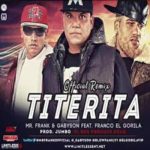 Mr. Frank y Gabyson Ft. Franco El Gorila - Titerita Remix MP3