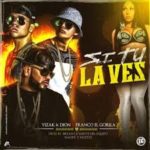 Yizak Y Dion Ft. Franco El Gorila - Si Tu La Ves MP3