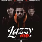 Bulova Ft. Bryant Myers, Shadow Blow - Lazzy Remix MP3