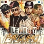 Jetson El Super Ft. Algenis, Randy Glock y Julio Voltio - Lento Y Parquiao MP3