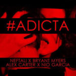 Neftali Ft. Bryant Myers, Alex Carter Y Nio Garcia - Adicta MP3