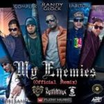 Randy Glock Ft. Fabiton, Soberano, Complex, Rafito y Zambrana - My Enemies Remix MP3