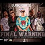 Randy Glock Ft. Great Galdy , Algenis, D.OZi y John Jay - Final Warning Remix MP3