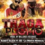 Randy Glock Ft. KC La Mente Musical - Traga Plomo MP3