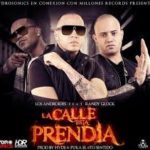 Randy Glock Ft. Los Androides - La Calle Esta Prendia MP3