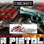 Randy Glock Ft. Tatan El Galactico - La Pistola MP3