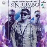 Rugel y Geme Ft. Jory Boy - Sin Rumbo MP3