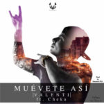Valenti Ft. Cheka - Muevete Asi MP3
