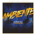 Alex Kyza Ft. Joan Antonio - Ambiente MP3