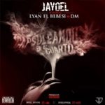 Jaydel Ft. Lyan Y DM - Capsuleando En El Cuarto MP3