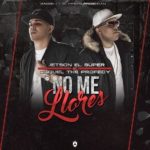 Jetson El Super Ft. Osquel The Profecy - No Me Llores MP3