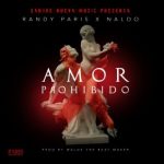 Randy Paris Ft. Naldo - Amor Prohibido MP3