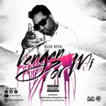 Alex Kyza - Vengan Por Mi MP3