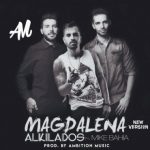 Alkilados Ft. Mike Bahia - Magdalena (New Version) MP3