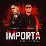 Almighty Ft. Drakote - No Me Importa Na MP3