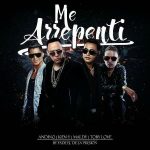 Andino Ft. Ken-Y, Maldy, Toby Love - Me Arrepenti MP3