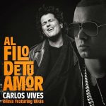Carlos Vives Ft. Wisin - Al Filo De Tu Amor Remix MP3