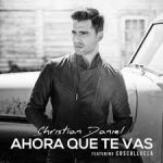 Cosculluela ft. Christian Daniel - Ahora Que Te Vas Remix MP3