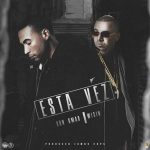 Don Omar Ft. Wisin - Esta Vez MP3