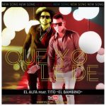 El Alfa El Jefe Ft Tito El Bambino - Que Yo Le De MP3
