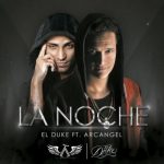 El Duke Ft. Arcángel - La Noche MP3