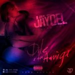 Jaydel - Dile A Tu Amiga MP3