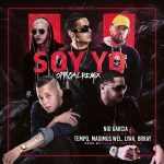 Nio Garcia Ft. Tempo, Maximus Wel, Lyan, Brray - Soy Yo Remix MP3