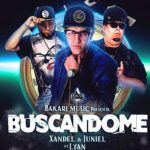 Xandel Y Juniel Ft. Lyan el Palabreal - Buscandome mp3
