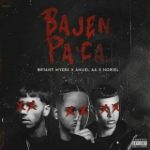 Bryant Myers Ft. Noriel, Anuel AA - Bajen Pa Ca MP3