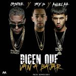 Jay B Ft. Anuel AA, Casper Magico - Dicen Que Van A Bajar MP3