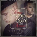 Kendo Kaponi Ft. Zion - Te Amo Con Odio Y Te Odio Con Amor MP3