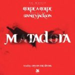 Golpe A Golpe Ft. Stanley Jackson - Matadora MP3
