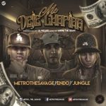 Metro The Savage Ft. Endo, Jungle - Me Deje Chapiar MP3