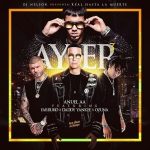 Anuel AA Ft. Farruko, Daddy Yankee, Ozuna - Ayer 3 MP3