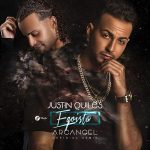 Justin Quiles Ft. Arcangel - Egoista Remix MP3