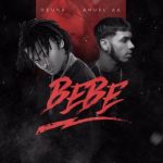 Ozuna Ft. Anuel AA - Bebe MP3
