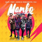Rayo y Toby Ft. Juanka El Problematik, Tali - Mambo MP3