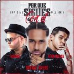 Bryant Myers Ft. Kevin Roldan, Farruko - Por Que Sigues Con El Remix To The Remix MP3
