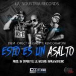 Diem Direct Ft. Kendo Kaponi - Esto Es Un Asalto MP3